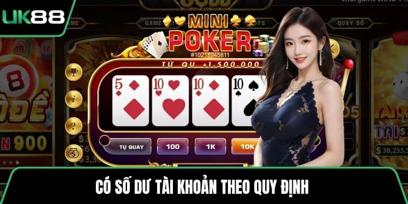 Có số dư tài khoản theo quy định 