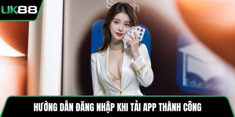 Hướng dẫn đăng nhập khi tải app thành công