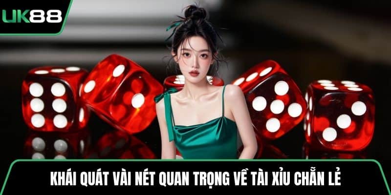 Khái quát vài nét quan trọng về tài xỉu chẵn lẻ