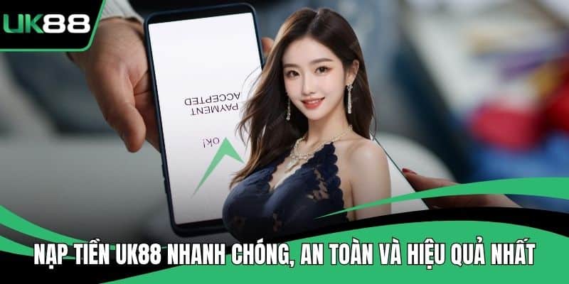 Nạp Tiền UK88