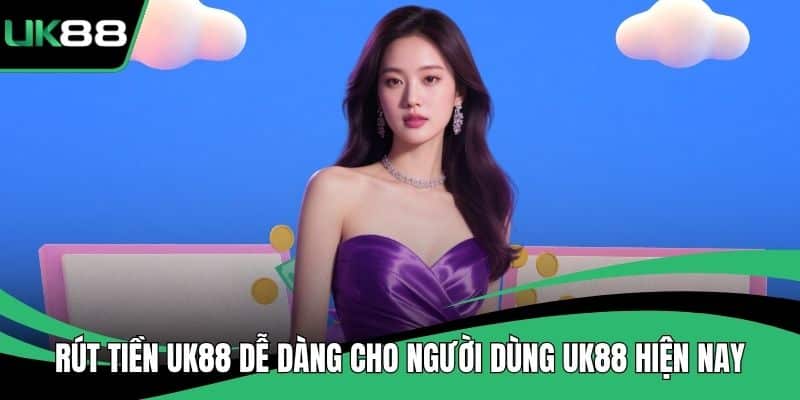 Rút Tiền UK88