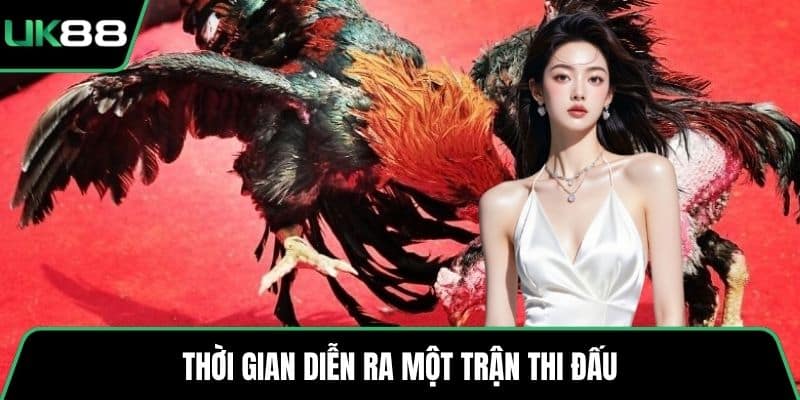 Thời gian diễn ra một trận thi đấu