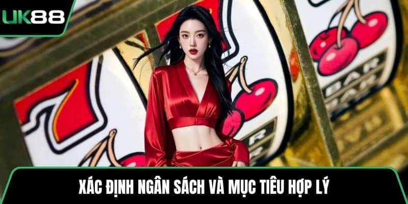 Xác định ngân sách và mục tiêu hợp lý